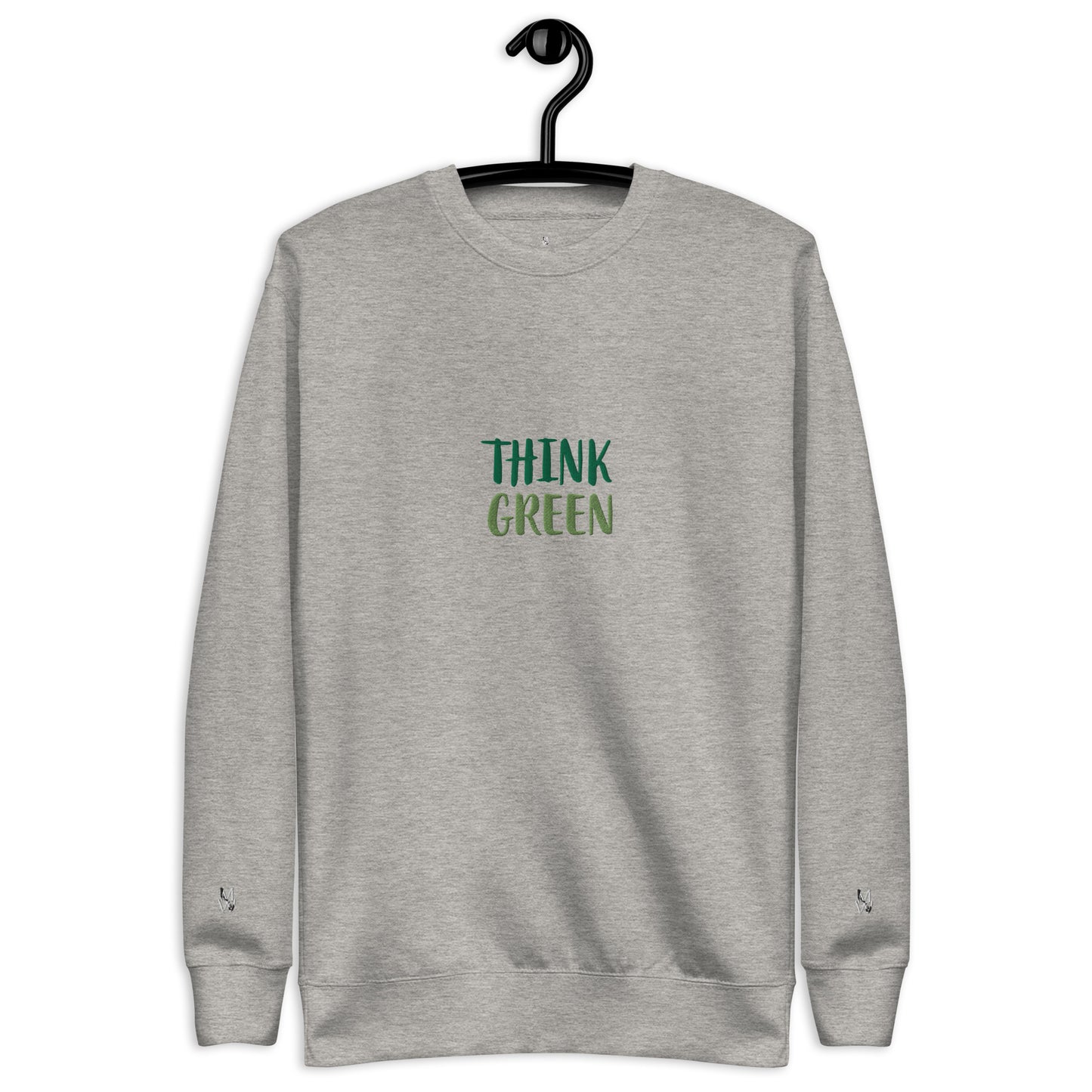 Michest "Think Green" Unisex Premium Sweatshirt